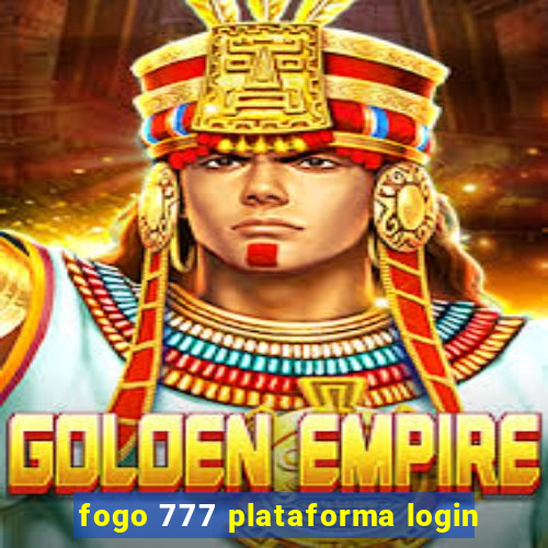 fogo 777 plataforma login